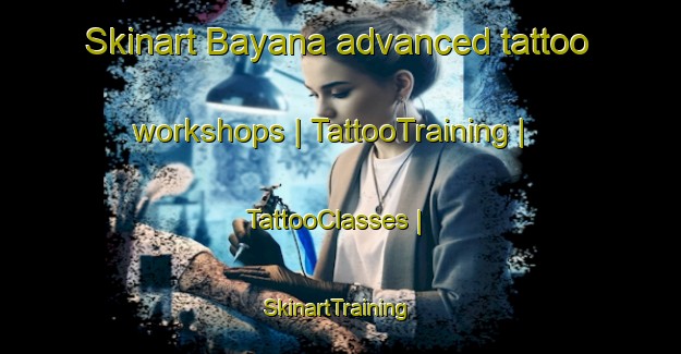 Skinart Bayana advanced tattoo workshops | TattooTraining | TattooClasses | SkinartTraining-Nepal